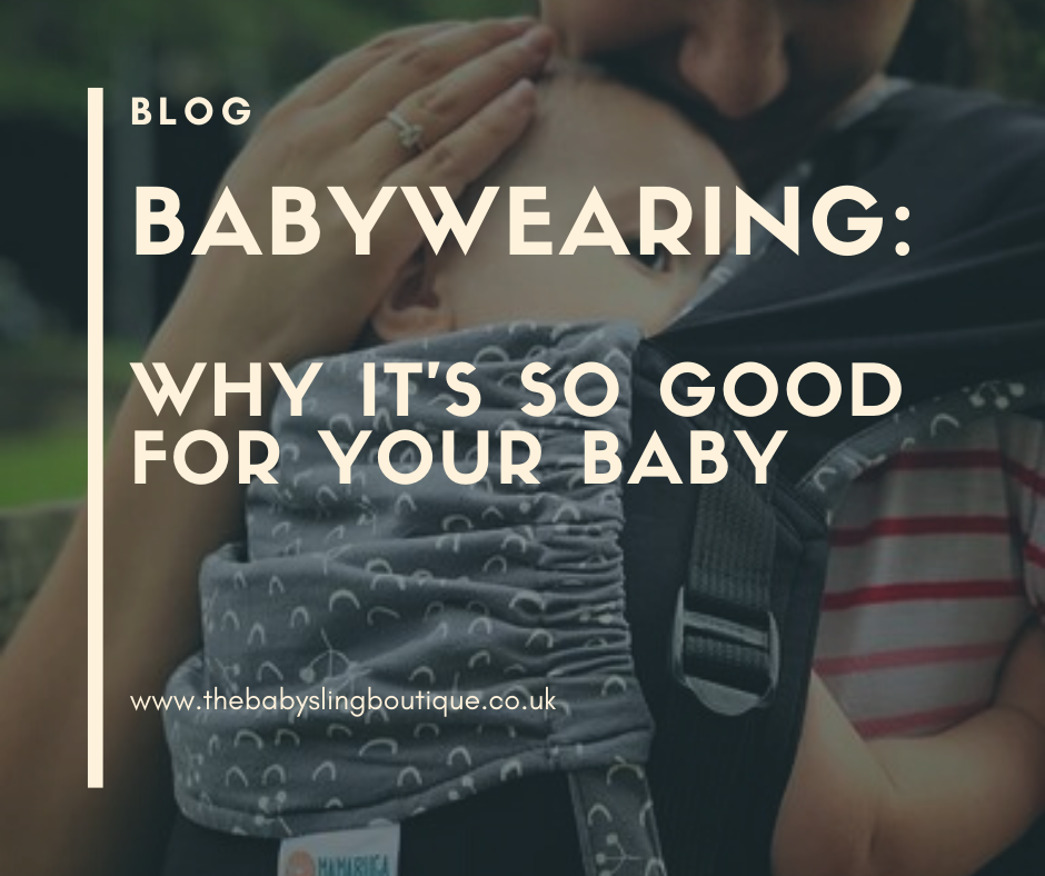 blog - why babywearing is so good for your baby